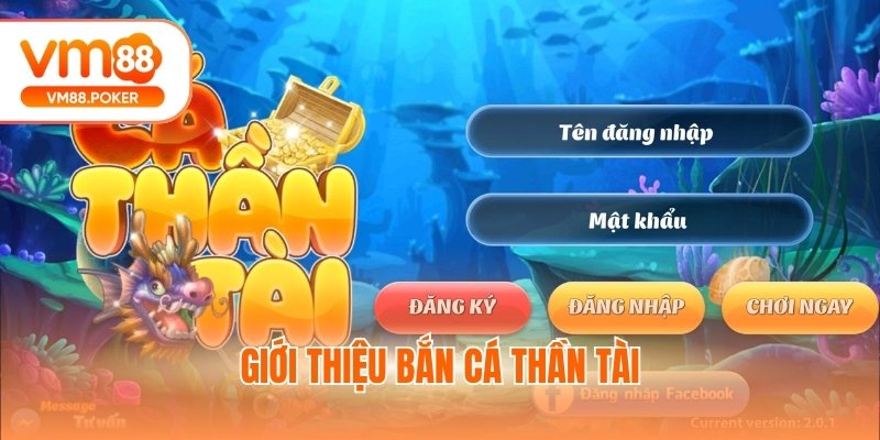 Giới thiệu bắn cá thần tài
